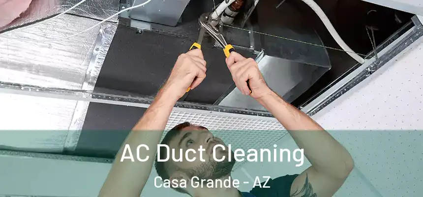 AC Duct Cleaning Casa Grande - AZ