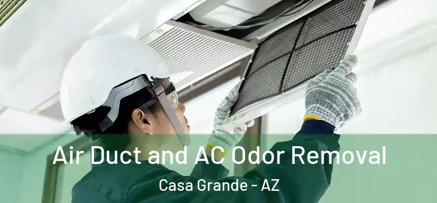  Air Duct and AC Odor Removal Casa Grande - AZ