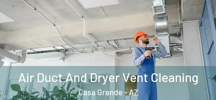  Air Duct And Dryer Vent Cleaning Casa Grande - AZ