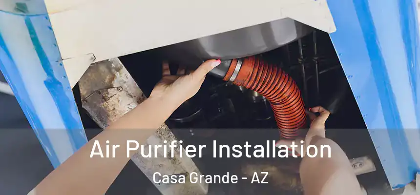 Air Purifier Installation Casa Grande - AZ